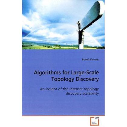 Algorithms for Large-Scale Topology Discovery, Fachbücher von Benoit Donnet