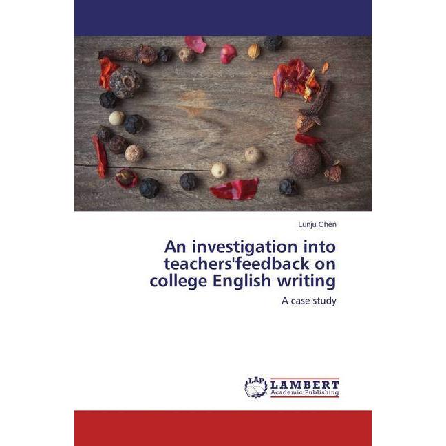 An investigation into teachers'feedback on college English writing, Fachbücher