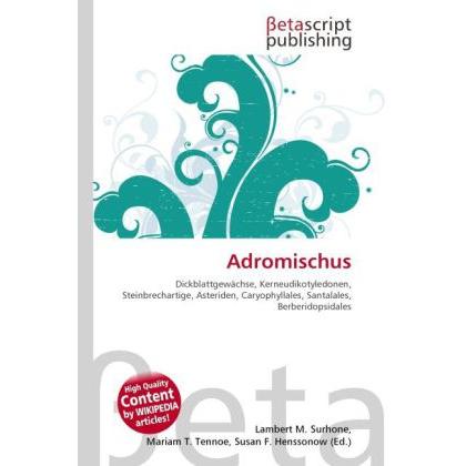 Thumbnail - Adromischus, Fachbücher von Lambert M. Surhone, Mariam T. Tennoe, Susan F. Henssonow