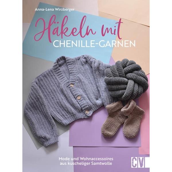Thumbnail - Häkeln mit Chenille-Garnen, Ratgeber von Anna-Lena Wirzberger