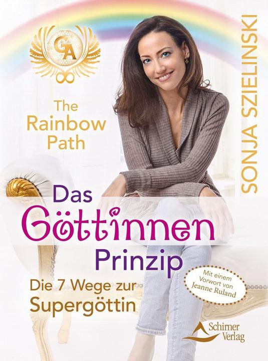 Produktbild The Rainbow Path - Das Göttinnen Prinzip (Deutsch, Sonja Szielinski, 2016)