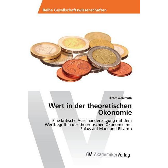 Wert in der theoretischen Ökonomie, Fachbücher von Dieter Wohlmuth