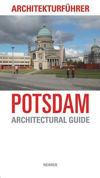 Produktbild Architekturführer Potsdam. Architectural Guide to Potsdam (Deutsch, Englisch, Paul DÃhmlow Sigel, 2006)