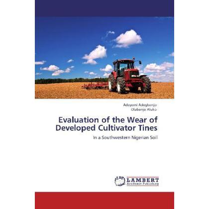 Evaluation of the Wear of Developed Cultivator Tines, Fachbücher