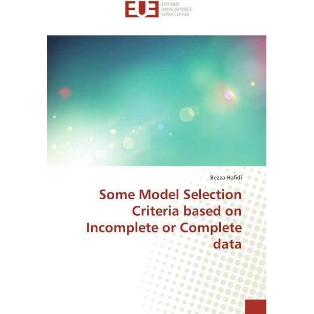 Some Model Selection Criteria based on Incomplete or Complete data, Fachbücher von Bezza Hafidi