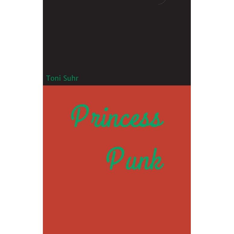 Princess Punk, Belletristik von Toni Suhr