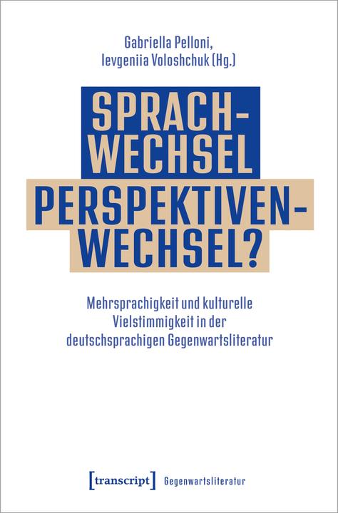 Produktbild Sprachwechsel - Perspektivenwechsel? (Deutsch, Ievgeniia Voloshchuk, Gabriella Pelloni, 2023)