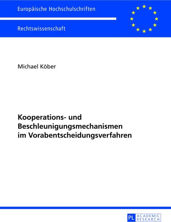 Produktbild Kooperations- und Beschleunigungsmechanismen im Vorabentscheidungsverfahren (Deutsch, Michael Köber, 2013)