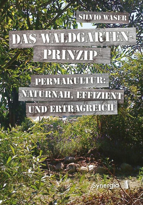 Produktbild Das Waldgarten-Prinzip (Deutsch, Silvio Waser, 2024)