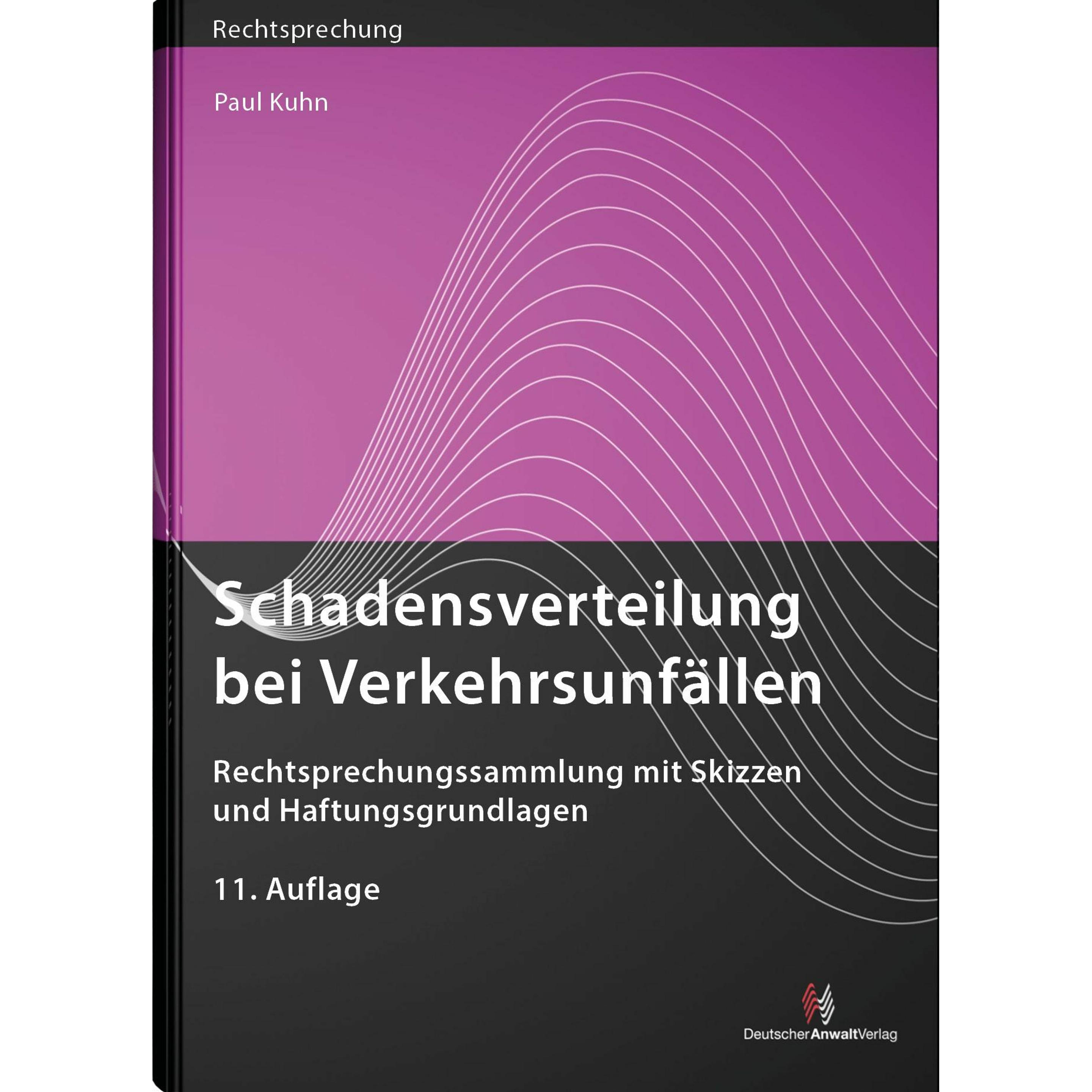 Schadensverteilung bei Verkehrsunfällen, Fachbücher von Paul Kuhn