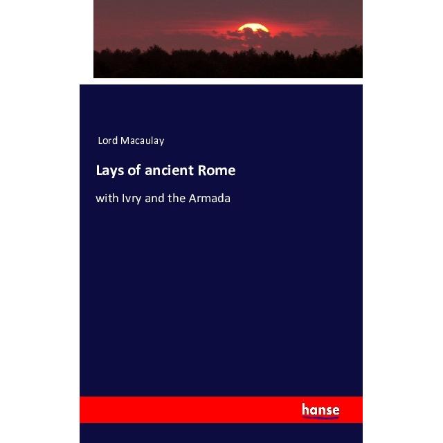 Lays of ancient Rome, Fachbücher von Lord Macaulay