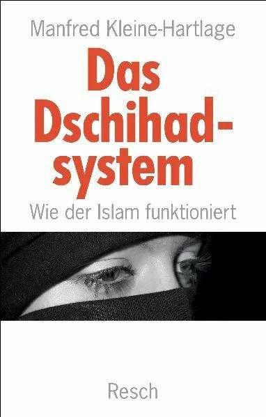 Produktbild Das Dschihadsystem - Wie der Islam funktioniert (Deutsch, Manfred Kleine-Hartlage, 2010)