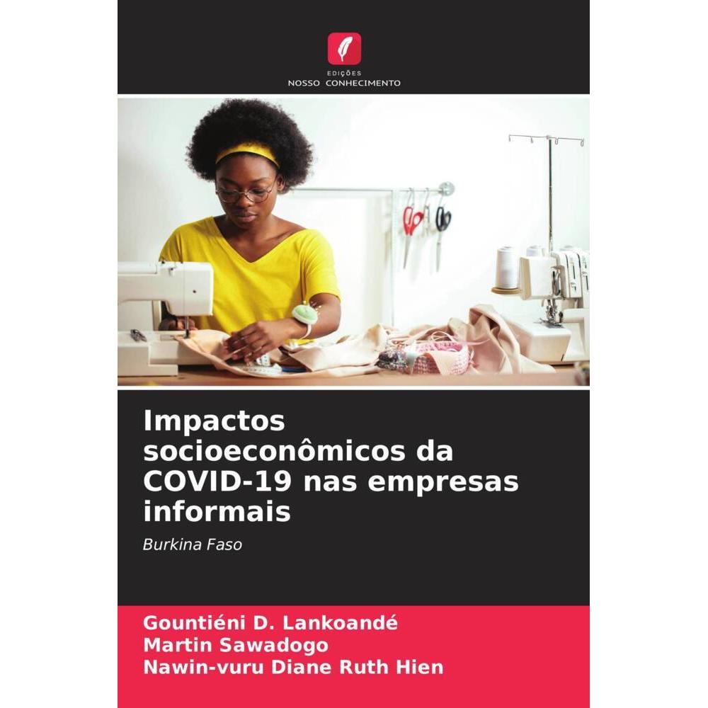 Impactos socioeconômicos da COVID-19 nas empresas informais, Fachbücher von Gountiéni D. Lankoandé, Martin Sawadogo, Naw...