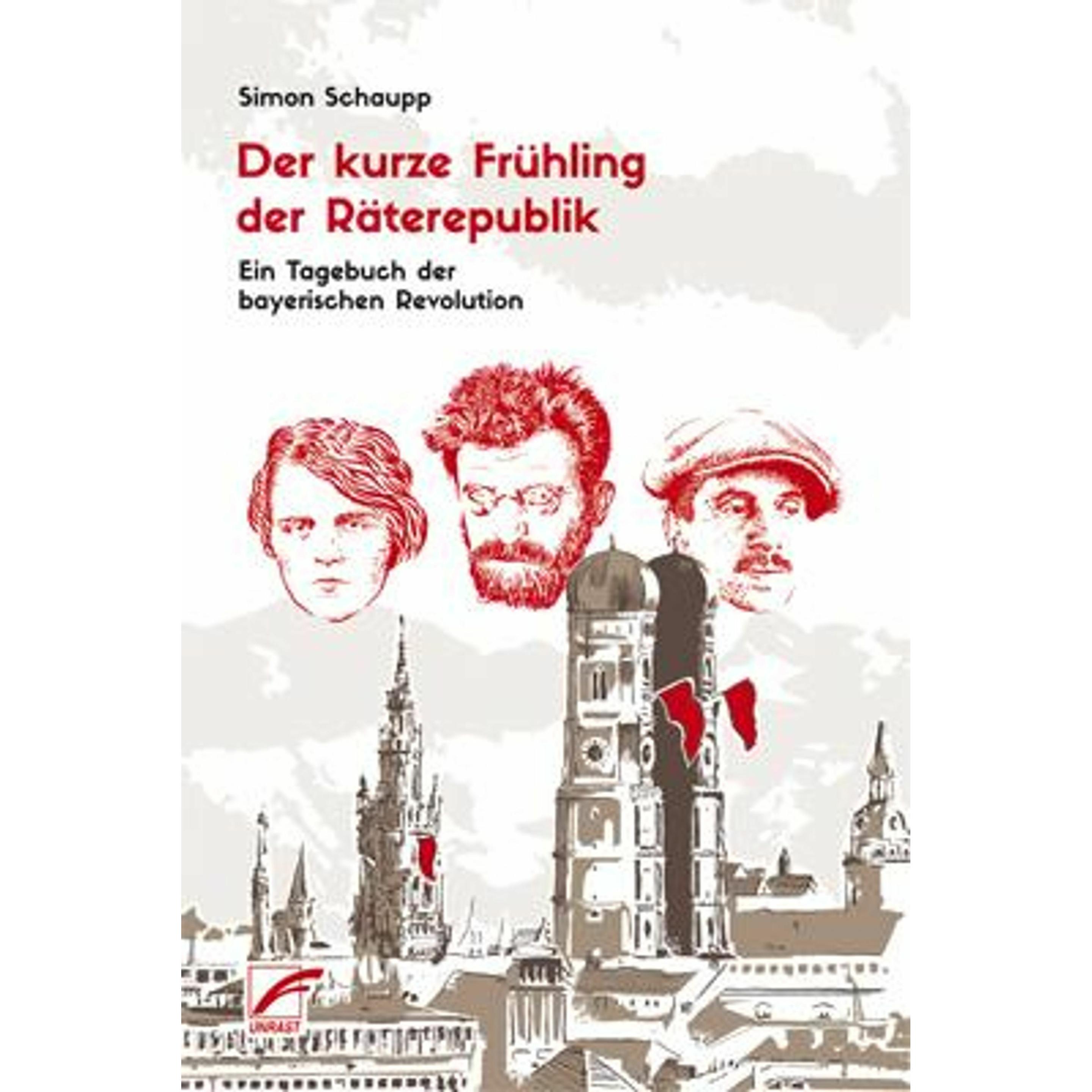 Der kurze Frühling der Räterepublik, Fachbücher von Simon Schaupp