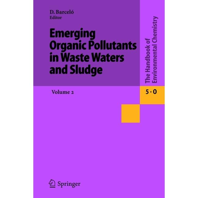 Emerging Organic Pollutants in Waste Waters and Sludge, Fachbücher von Damià Barceló