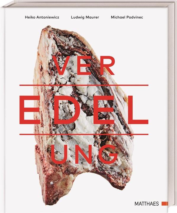 Produktbild Veredelung (Deutsch, Heiko Antoniewicz, Ludwig Maurer, Michael Podvinec, 2017)