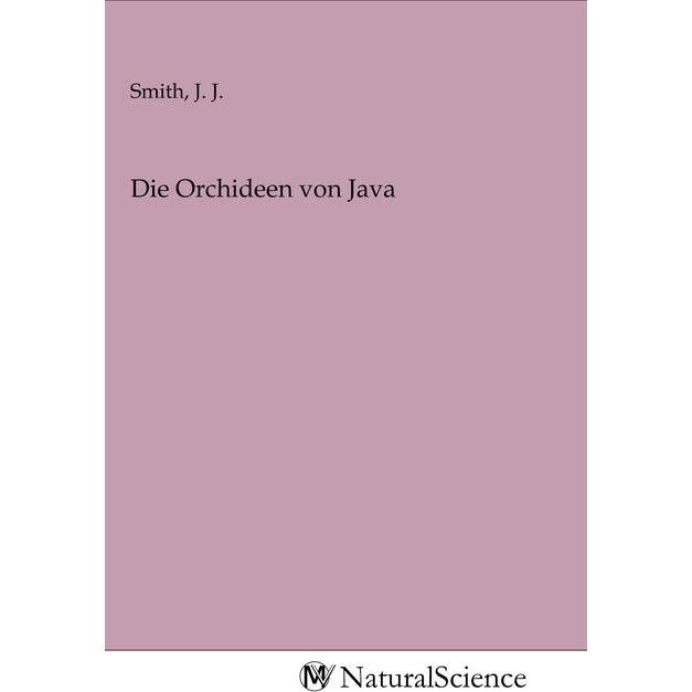Die Orchideen von Java, Fachbücher von J. J. Smith