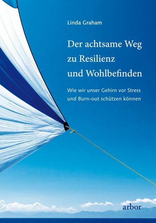 Produktbild Der achtsame Wege zu Resilienz und Wohlbefinden (Deutsch, 2014)