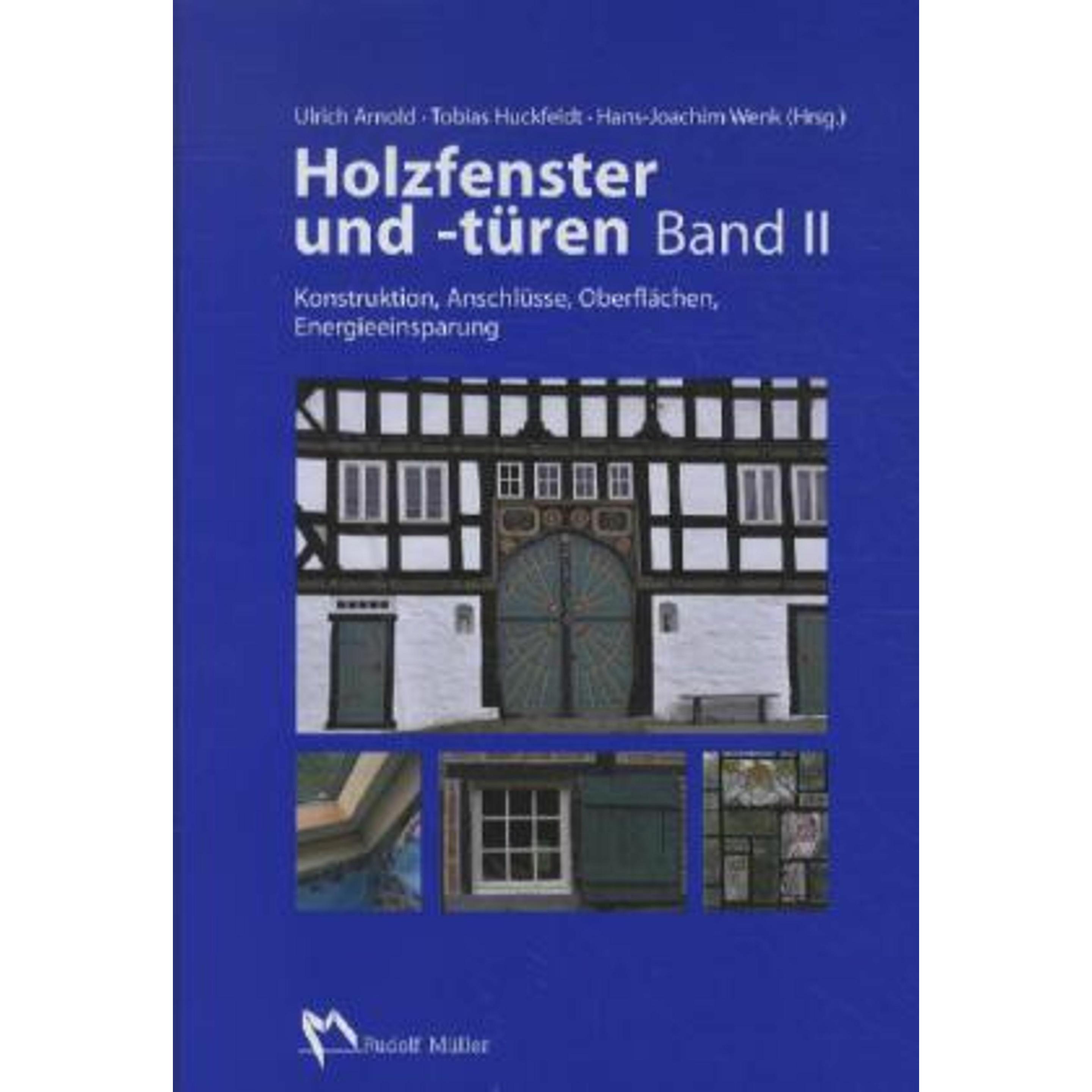 Holzfenster und -türen 2, Sachbücher von Tobias Huckfeldt, Ulrich Arnold, Hans-Joachim Wenk