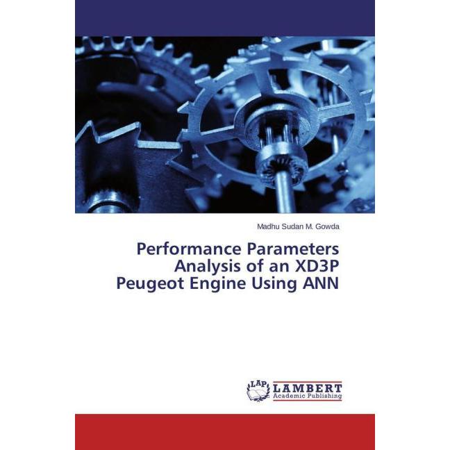 Performance Parameters Analysis of an XD3P Peugeot Engine Using ANN, Fachbücher