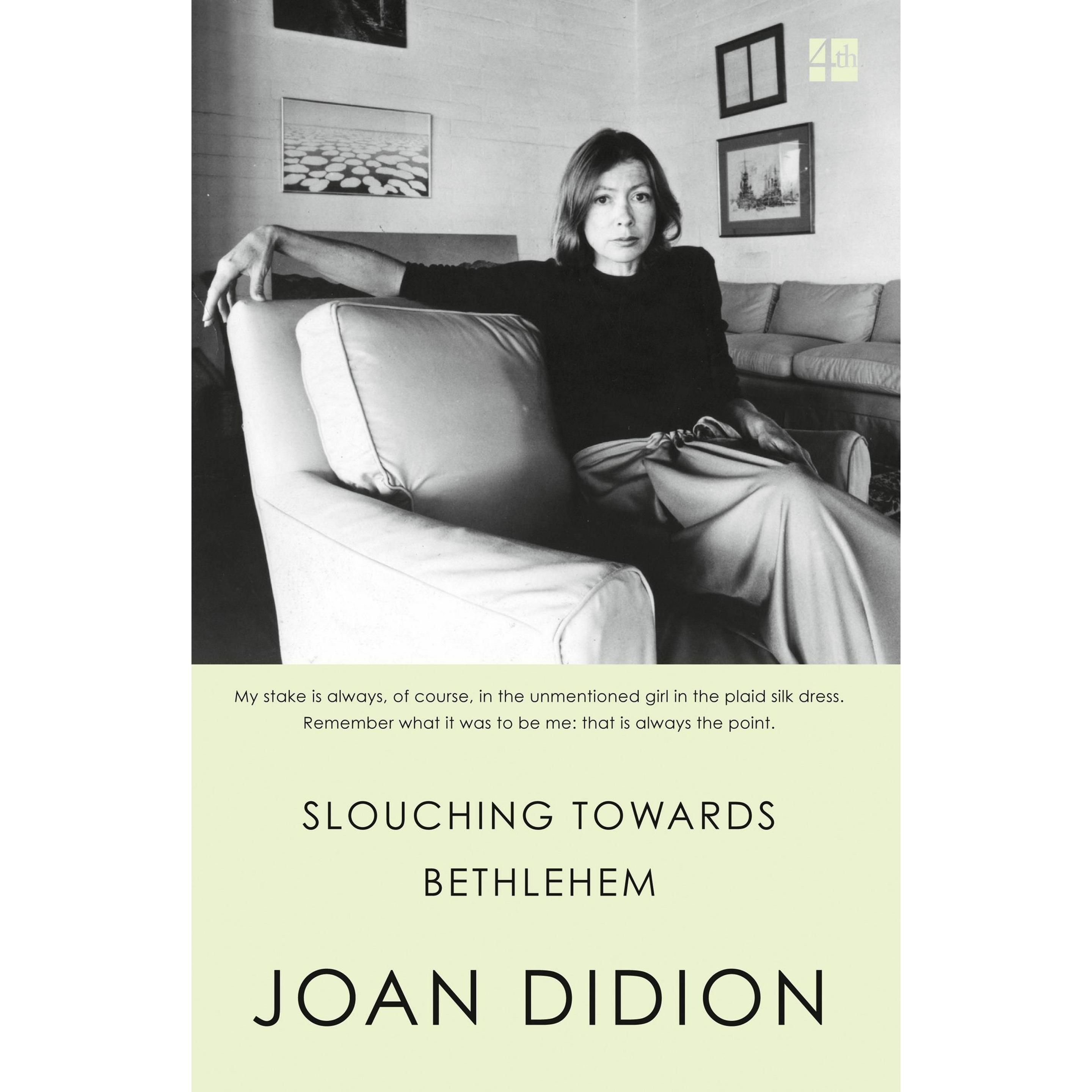 Slouching Towards Bethlehem, Sachbücher von Didion Joan
