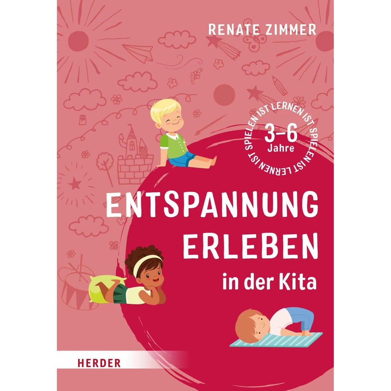 Entspannung erleben in der Kita, Fachbücher von Renate Zimmer