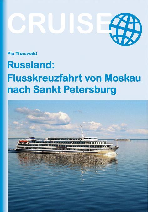 Produktbild Russland: Flusskreuzfahrt von Moskau nach Sankt Petersburg (Deutsch, Pia Thauwald, 2020)
