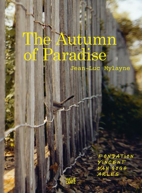 Produktbild Jean-Luc Mylayne: The Autumn of Paradise (Deutsch, Englisch, Bice Curiger, 2018)