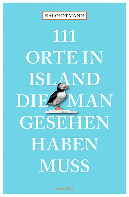 Produktbild 111 Orte in Island, die man gesehen haben muss (Deutsch, Kai Oidtmann, 2017)