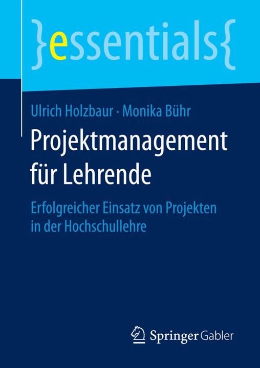 Produktbild Projektmanagement für Lehrende (Deutsch, Monika Bühr, Ulrich Holzbaur, 2015)