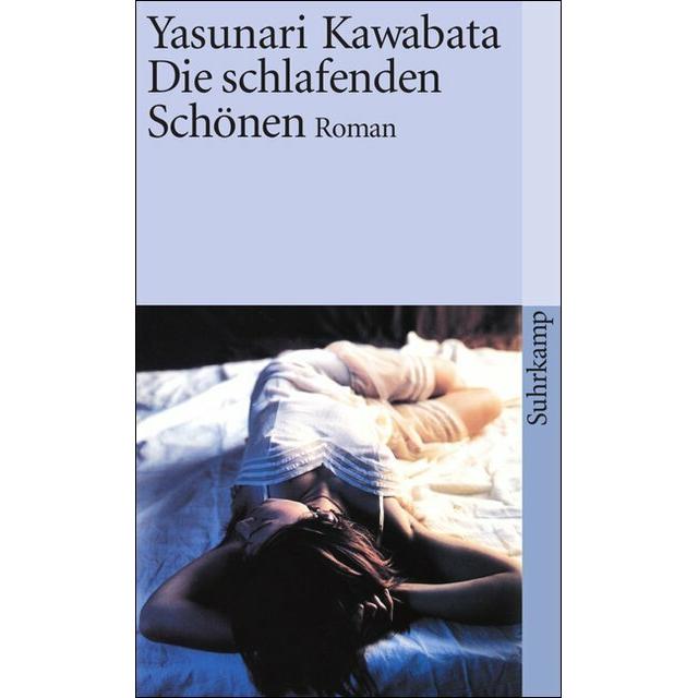 Die schlafenden Schönen, Belletristik von Yasunari Kawabata, Siegfried Schaarschmidt