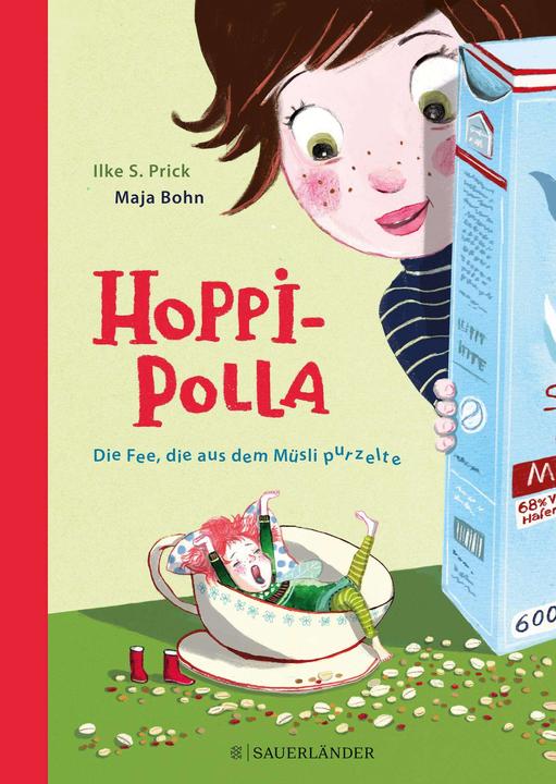 Produktbild Hoppipolla Die Fee, die aus dem Müsli purzelte (Deutsch, Ilke S. Prick, Maja Bohn, 2022)