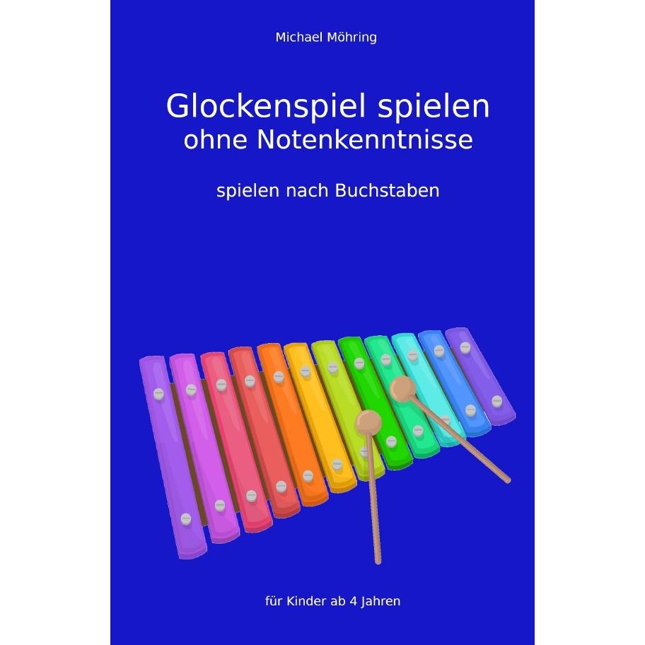 Möhring:Glockenspiel spielen ohne Noten, Fachbücher von Michael Möhring