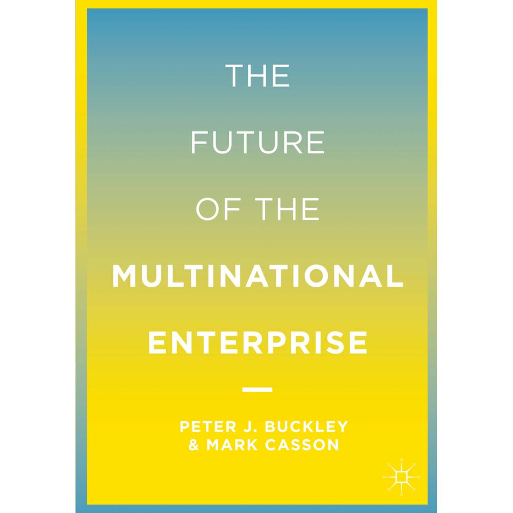 The Future of the Multinational Enterprise, Fachbücher von M. Casson, P. Buckley