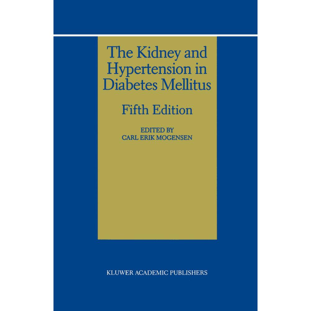 The Kidney and Hypertension in Diabetes Mellitus, Fachbücher