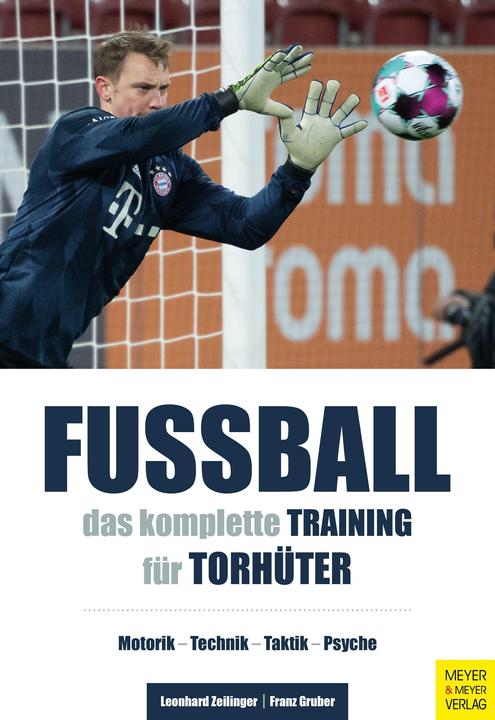 Fussball: Das komplette Training für Torhüter (Deutsch, Leonhard Zeilinger, 2021)