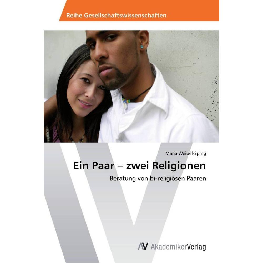 Ein Paar - zwei Religionen, Fachbücher von Maria Weibel-Spirig