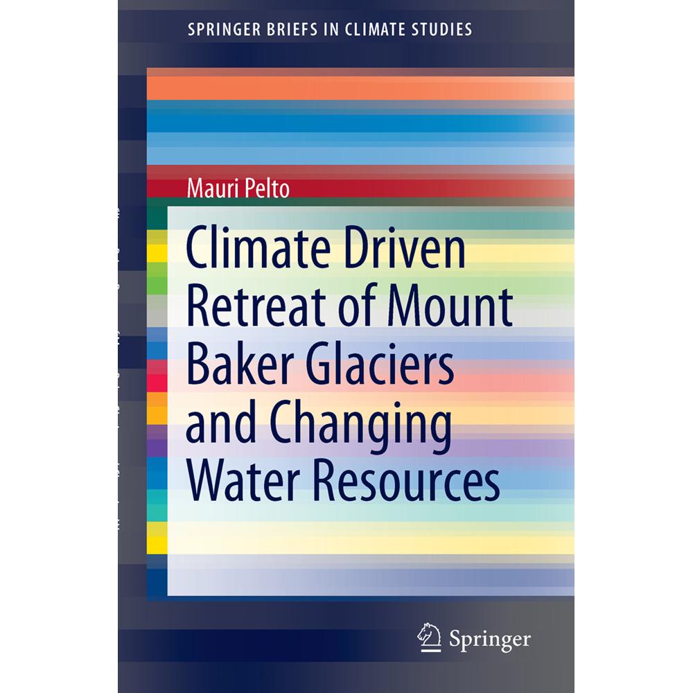 Climate Driven Retreat of Mount Baker Glaciers and Changing Water Resources, Fachbücher