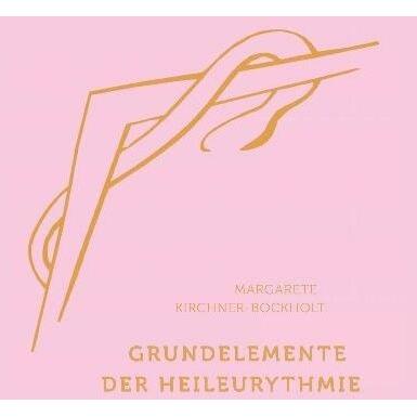 Thumbnail - Grundelemente der Heil-Eurythmie, Fachbücher von Margarete Kirchner-Bockholt