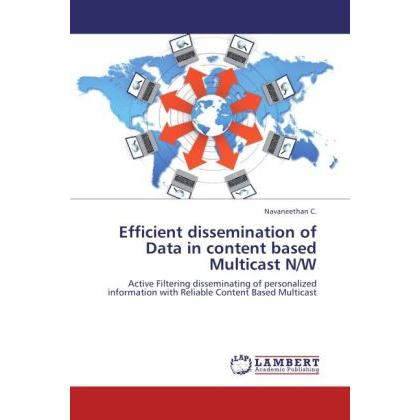 Efficient dissemination of Data in content based Multicast N/W, Fachbücher