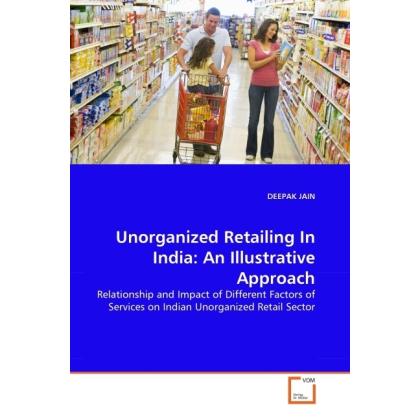 Unorganized Retailing In India: An Illustrative Approach, Fachbücher von DEEPAK JAIN