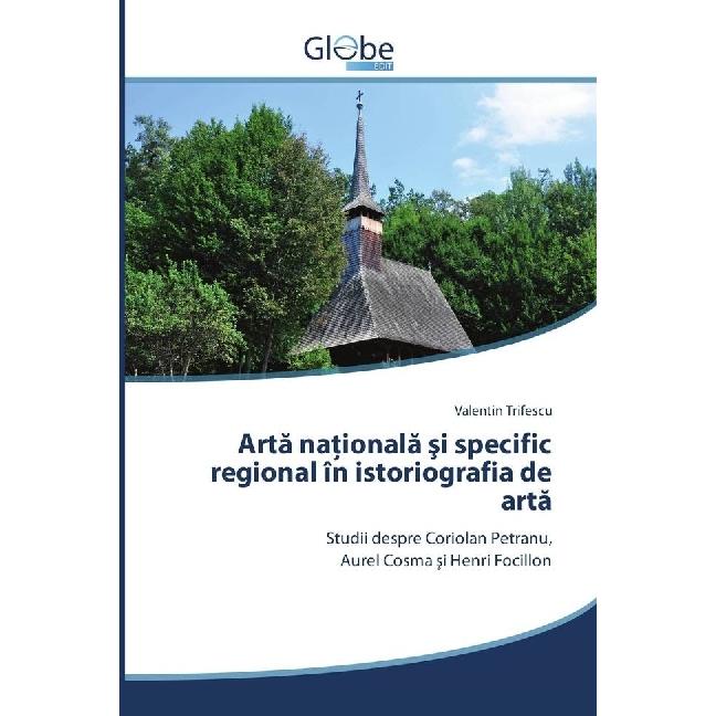 Arta nationala si specific regional în istoriografia de arta, Fachbücher von Valentin Trifescu