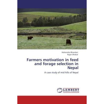 Farmers motivation in feed and forage selection in Nepal, Fachbücher