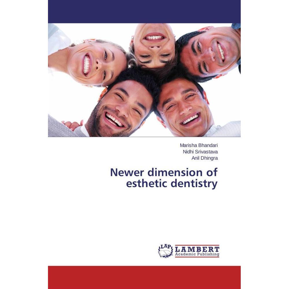 Newer dimension of esthetic dentistry, Fachbücher von Anil Dhingra, Nidhi Srivastava, Marisha Bhandari