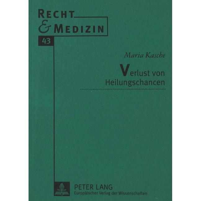 Verlust von Heilungschancen, Fachbücher von Maria Kasche