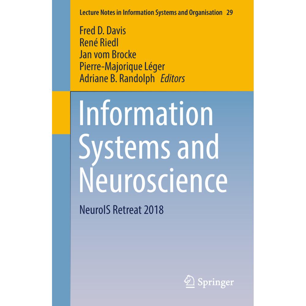 Information Systems and Neuroscience, Fachbücher von René Riedl, Fred D. Davis, Pierre-Majorique Léger, Jan vom Brocke, ...