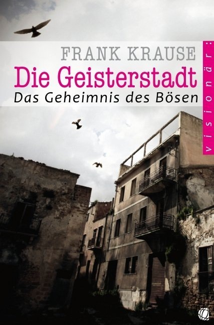 Die Geisterstadt (Deutsch, Frank Krause, 2010)