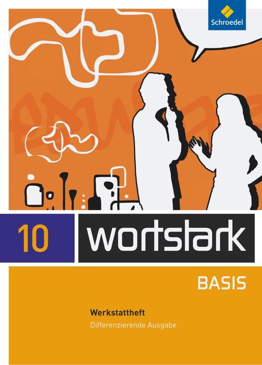 Produktbild wortstark Basis 10. Werkstattheft. Differenzierende Allgemeine Ausgabe (Deutsch, Beatrice Driesch-Roth, Fritz Wiesmann, Irmgard Honnef-Becker, Lyane Berndt-Kroese, Tanja Fischer, 2016)