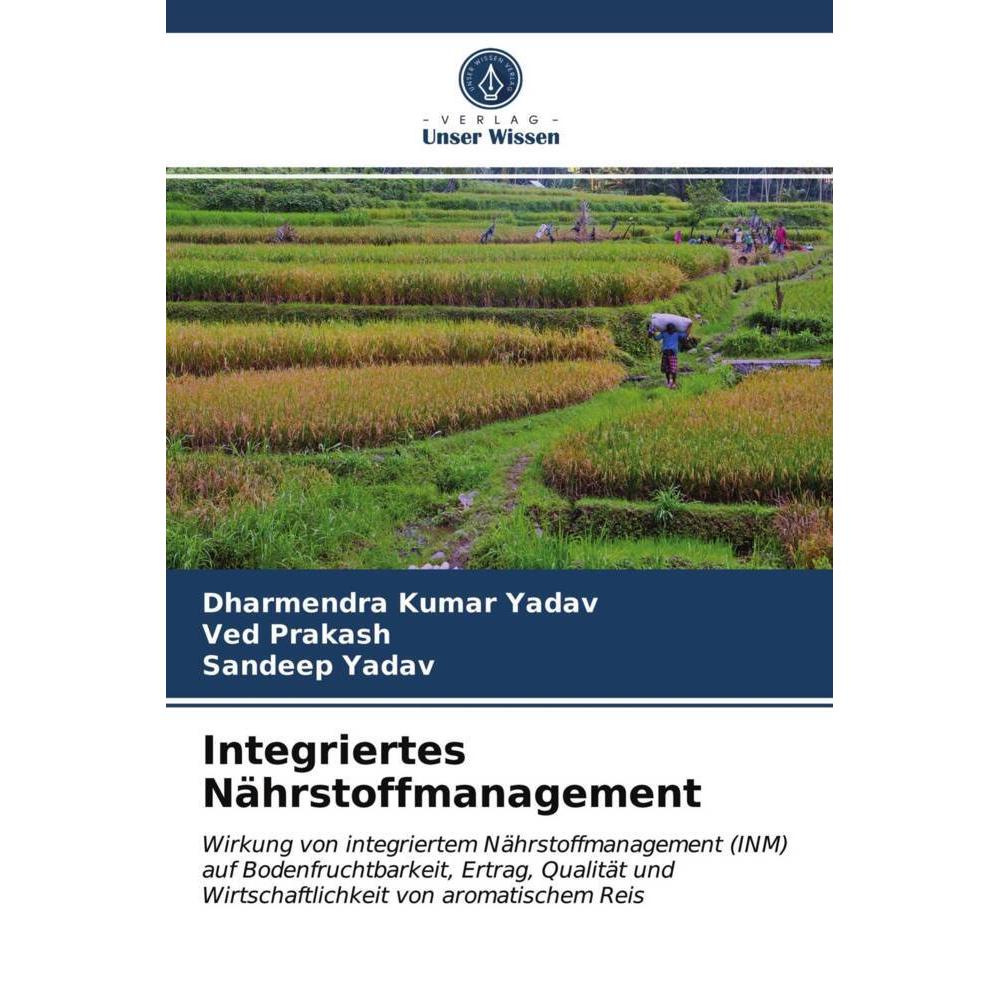Integriertes Nährstoffmanagement, Fachbücher von Dharmendra Kumar Yadav, Sandeep Yadav, Ved Prakash