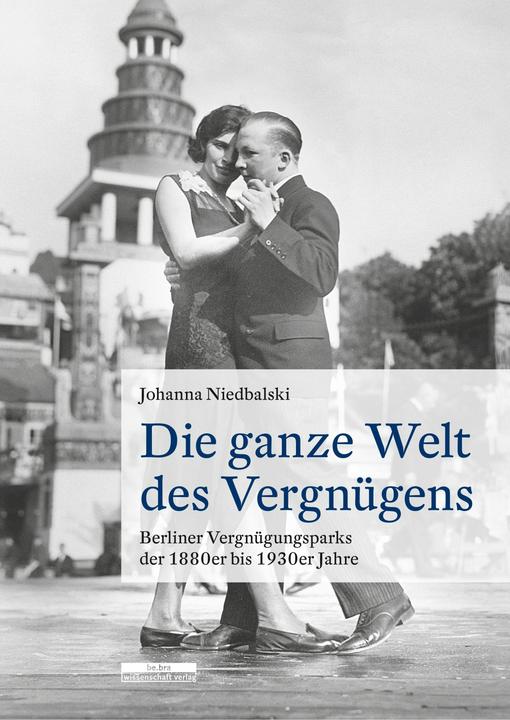 Produktbild Die ganze Welt des Vergnügens (Deutsch, Johanna Niedbalski, 2018)